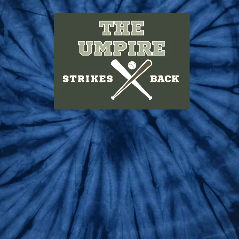 The Umpire Strikes Back Tie-Dye T-Shirt