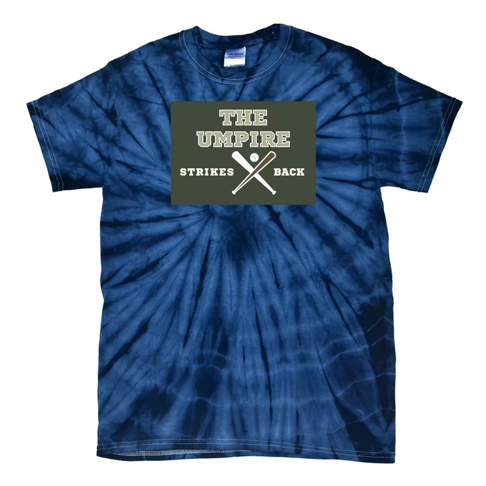 The Umpire Strikes Back Tie-Dye T-Shirt