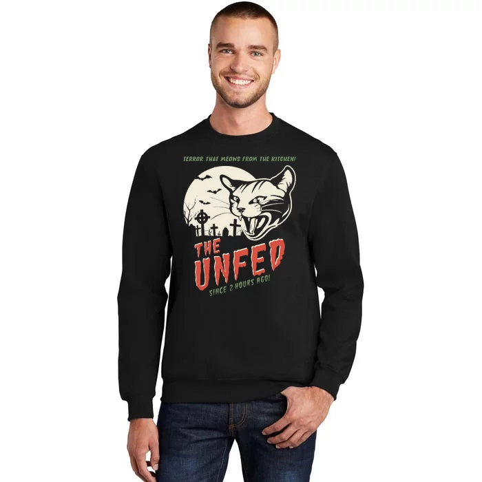 The Unfed – Since 2 Hours Ago! Tall Sweatshirt