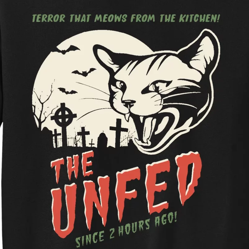 The Unfed – Since 2 Hours Ago! Tall Sweatshirt