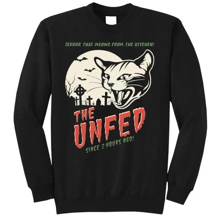 The Unfed – Since 2 Hours Ago! Tall Sweatshirt