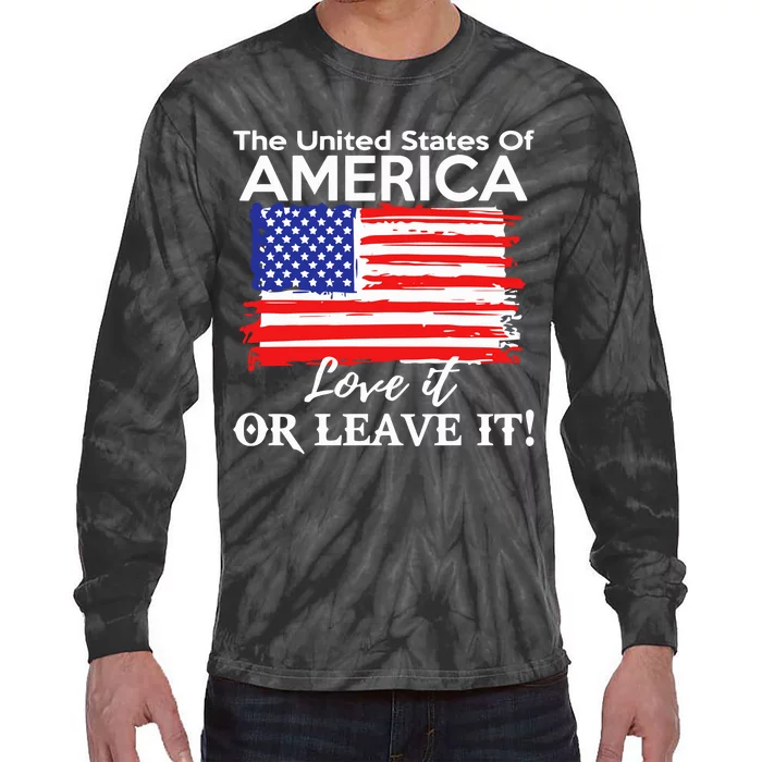 The United States Of America Love It Or Leave It Tie-Dye Long Sleeve Shirt