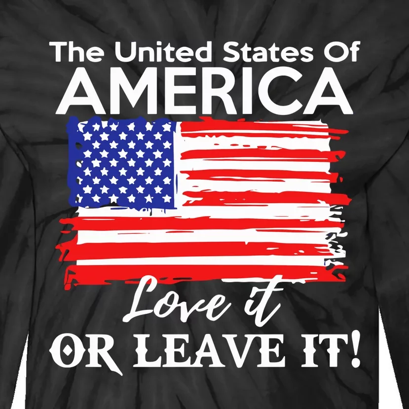 The United States Of America Love It Or Leave It Tie-Dye Long Sleeve Shirt