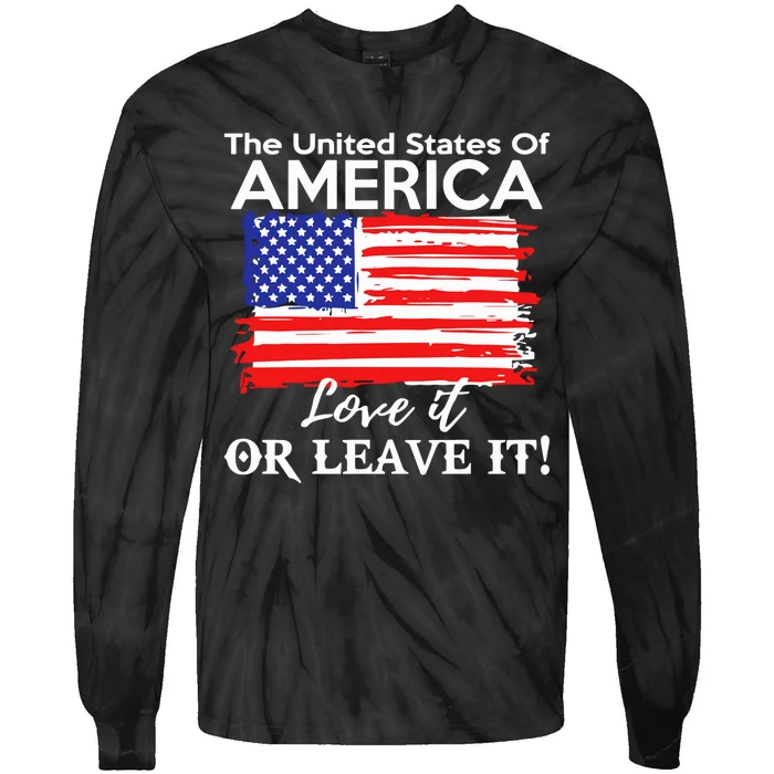 The United States Of America Love It Or Leave It Tie-Dye Long Sleeve Shirt