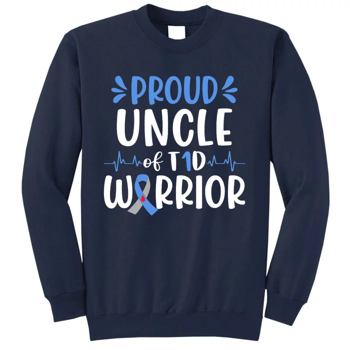 T1D Uncle Type 1 Diabetes Awareness Gift Tall Sweatshirt