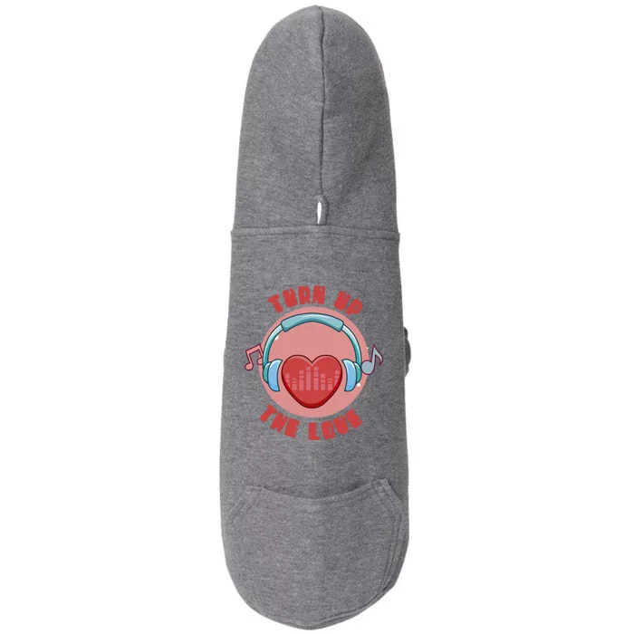 Turn Up The Love Valentine's Day Gift Doggie 3-End Fleece Hoodie