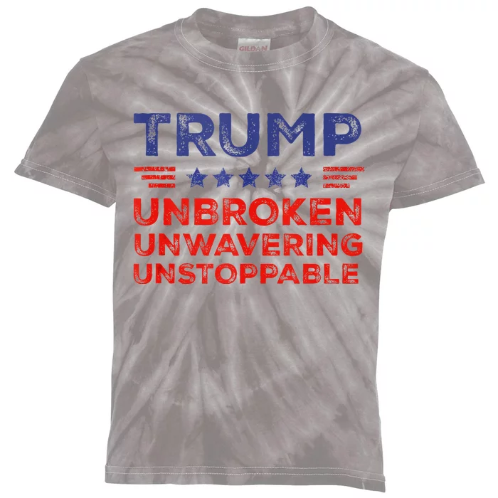 Trump Unbrokken Unwavering Unstoppable Trump Supporter Kids Tie-Dye T-Shirt