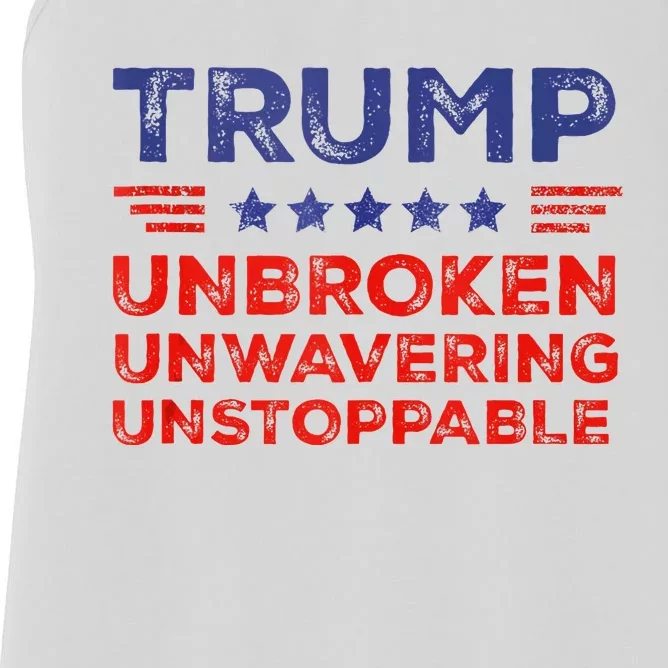 Trump Unbrokken Unwavering Unstoppable Trump Supporter Women's Racerback Tank