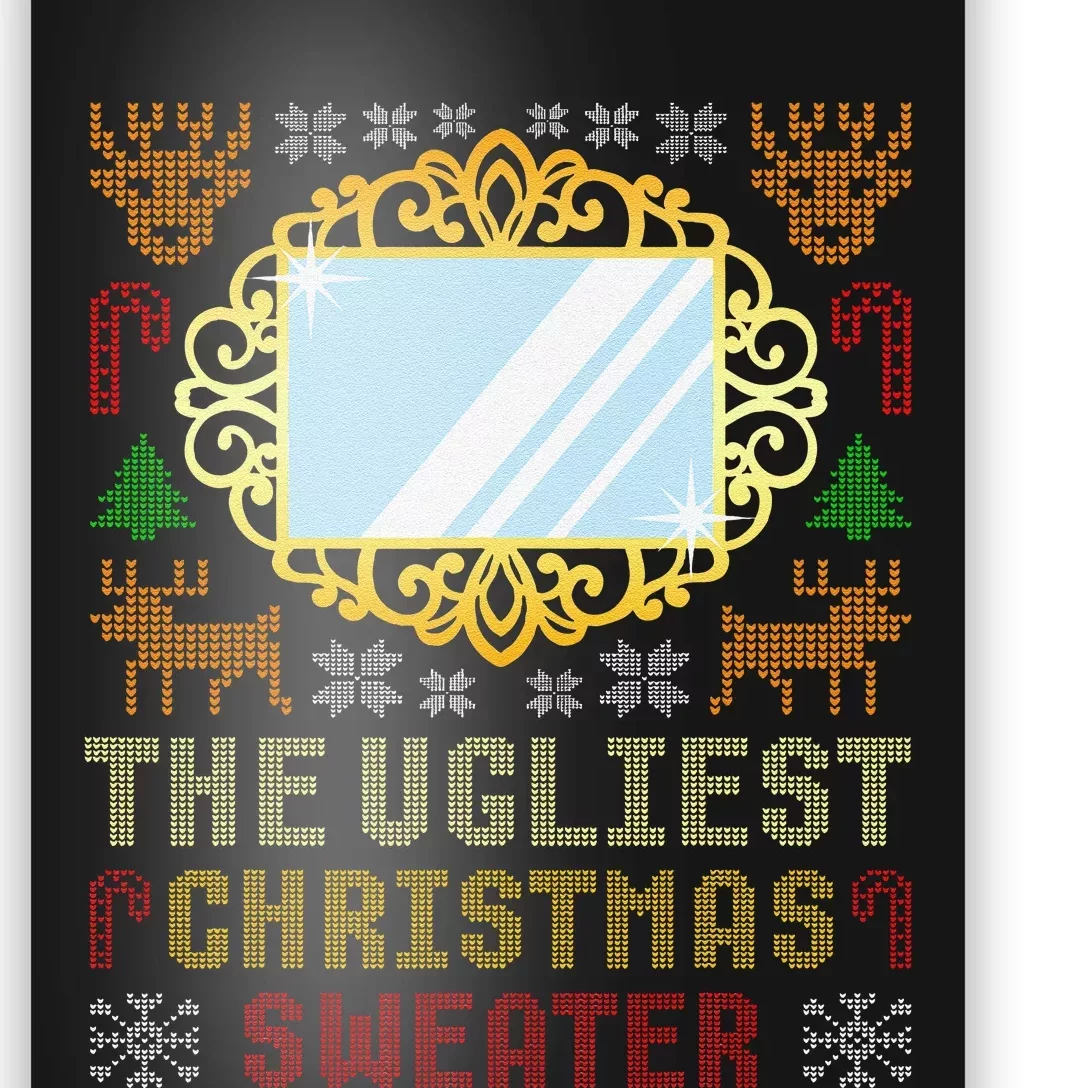 The Ugliest Ugly Christmas Sweater With Mirror Funny Xmas Poster