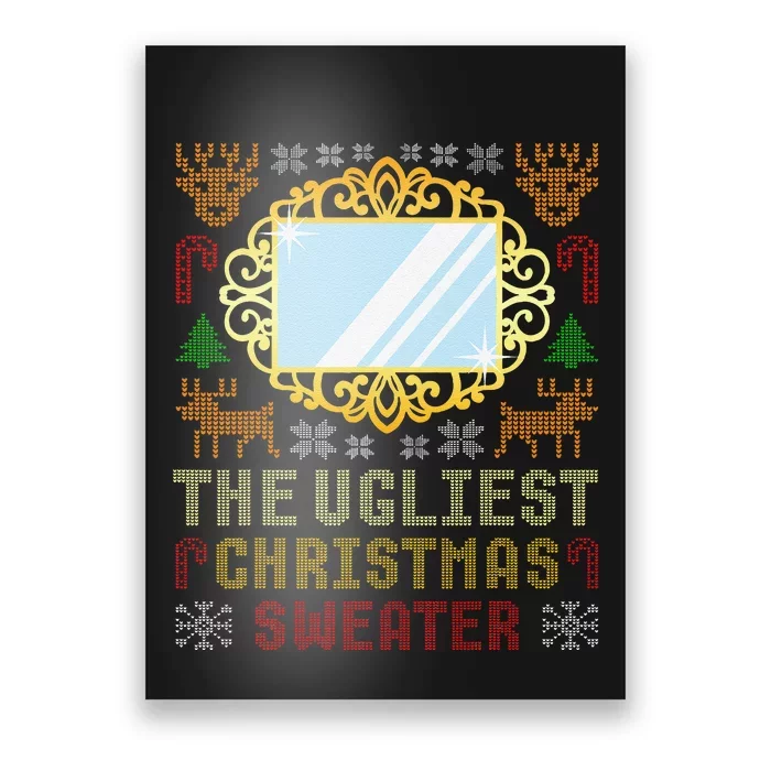 The Ugliest Ugly Christmas Sweater With Mirror Funny Xmas Poster