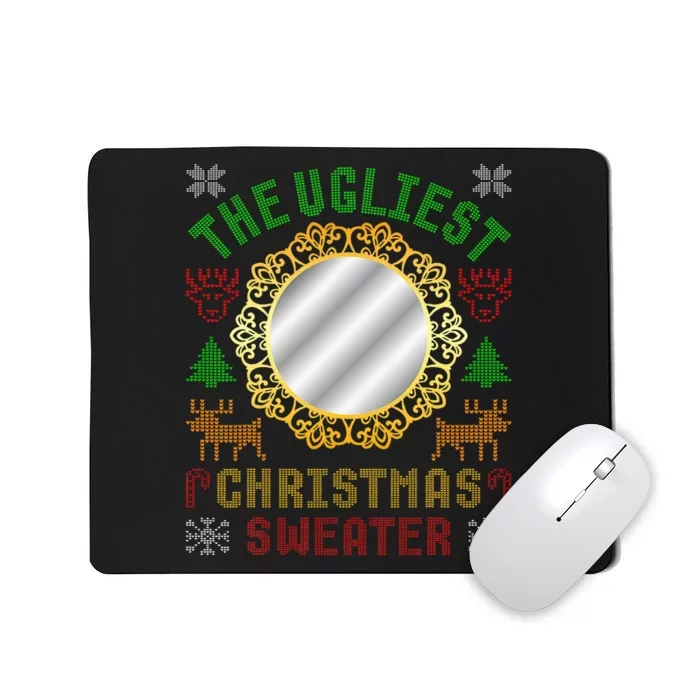 The Ugliest Ugly Christmas Sweater With Mirror Funny Xmas Mousepad