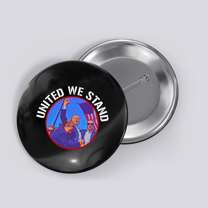 Trump United We Stand Trump Never Surrender Button