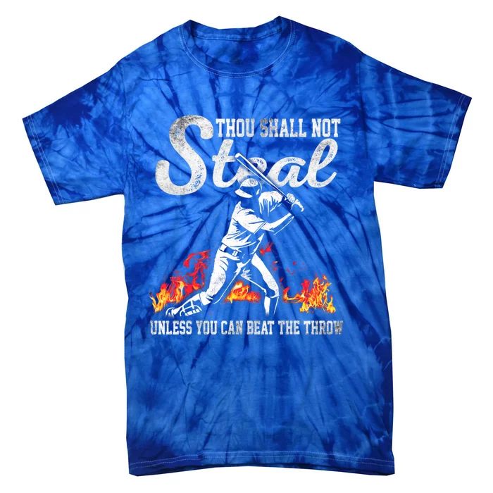 ThouShallNotSteal Unless You Can Beat The Throw Baseball Gift Tie-Dye T-Shirt