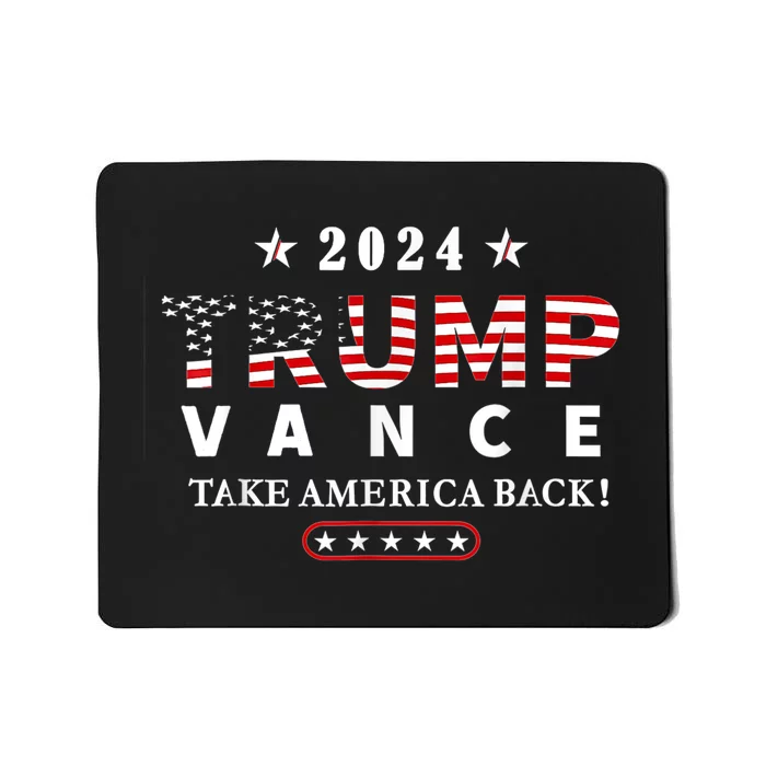 Trump Vance 2024 President Trump Supporter Reelection Mousepad