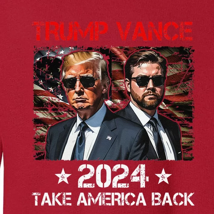 Trump Vance 2024 Donald Trump J.D. Vance Take America Back Toddler Sweatshirt