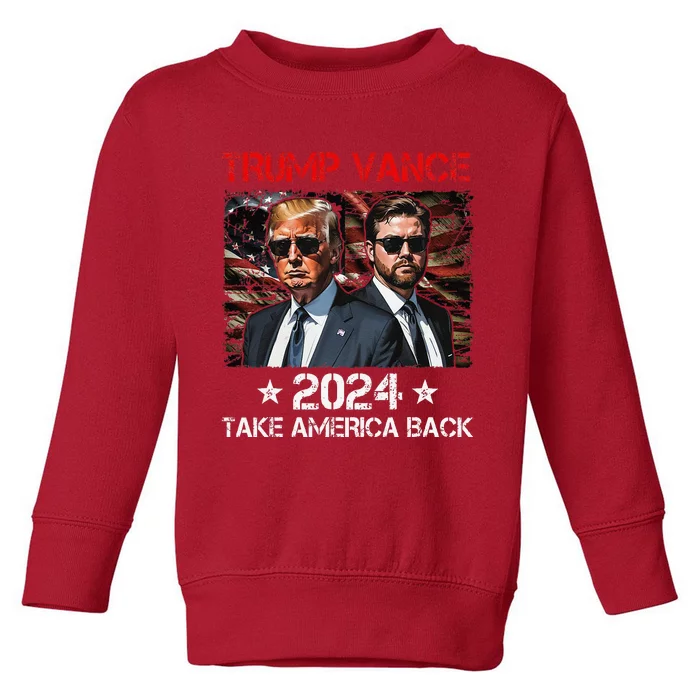 Trump Vance 2024 Donald Trump J.D. Vance Take America Back Toddler Sweatshirt