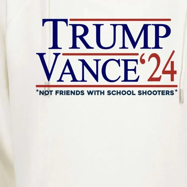 Trump Vance 24 Not Friends With School Shooters Womens Funnel Neck Pullover Hood