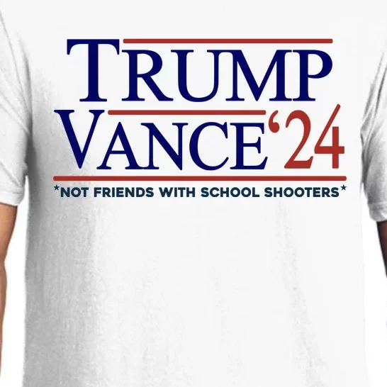 Trump Vance 24 Not Friends With School Shooters Pajama Set