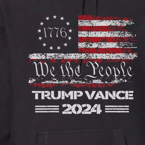 Trump Vance 2024 Us Flag We The People Republican President Premium Hoodie