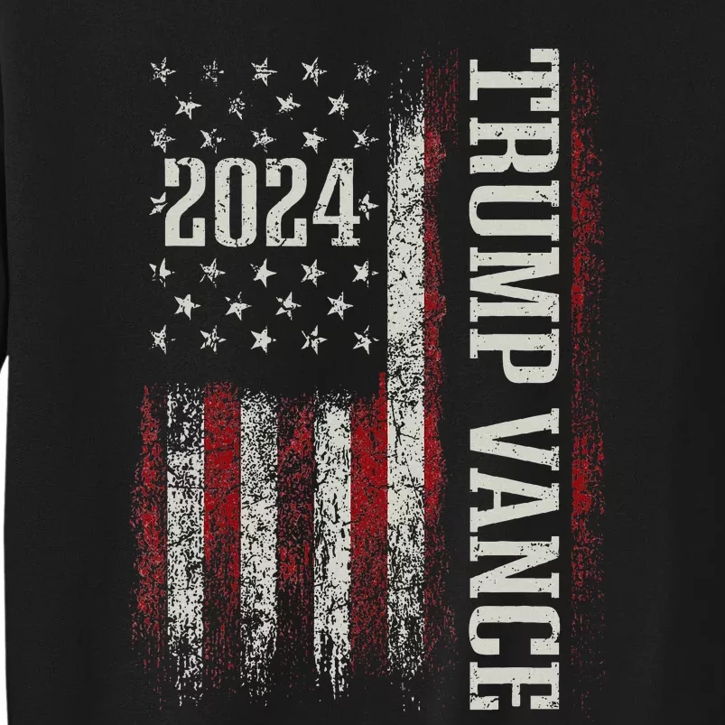 Trump Vance 2024 President Trump Supporter Reelection Tall Sweatshirt