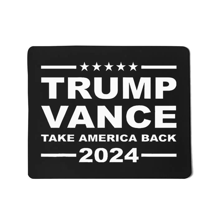 Trump Vance 2024 Take America Back President Vp Election Mousepad