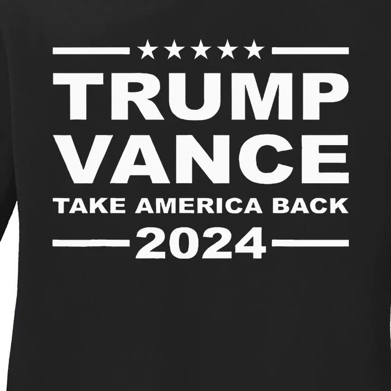 Trump Vance 2024 Take America Back President Vp Election Ladies Long Sleeve Shirt