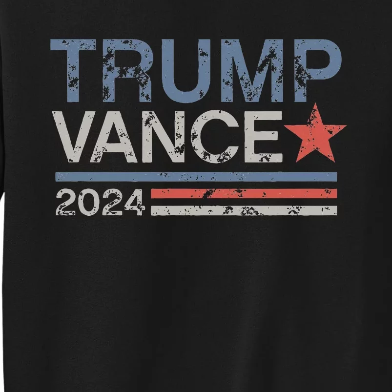 Trump Vance 2024 President Trump Supporter Reelection Tall Sweatshirt