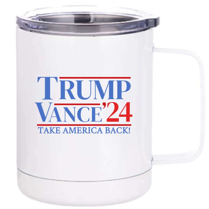 Trump Vance 24 Take America Back Front & Back 12oz Stainless Steel Tumbler Cup