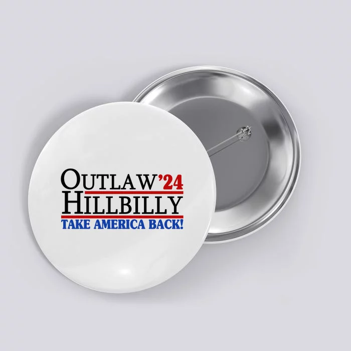 Trump Vance 2024 Outlaw Hillbilly Take America Back Button