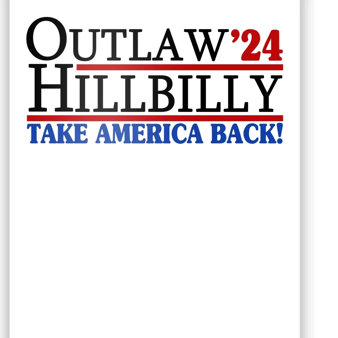 Trump Vance 2024 Outlaw Hillbilly Take America Back Poster