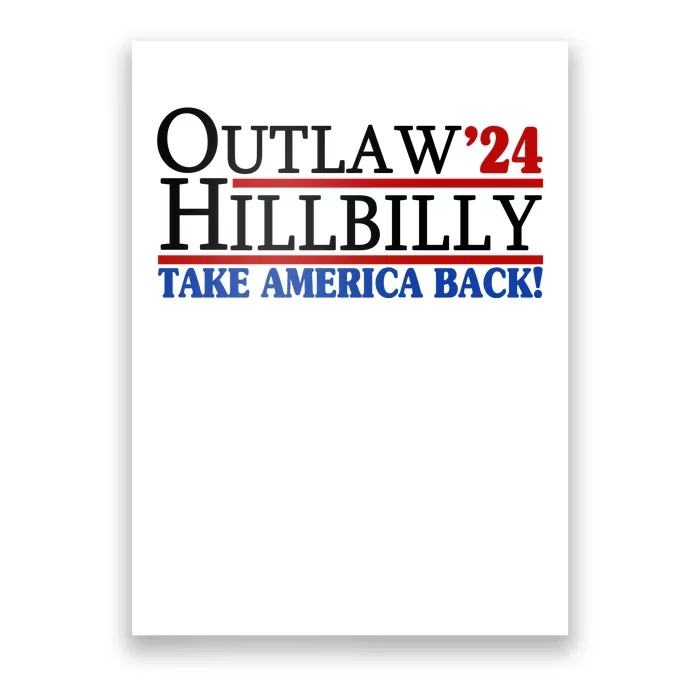 Trump Vance 2024 Outlaw Hillbilly Take America Back Poster