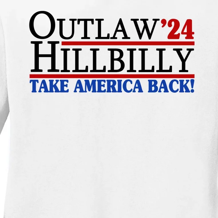 Trump Vance 2024 Outlaw Hillbilly Take America Back Ladies Long Sleeve Shirt