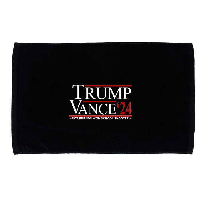 Trump Vance 2024 Not Friends With School Shooters Font & Back Front & Back Microfiber Hand Towel