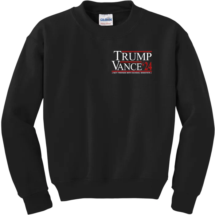 Trump Vance 2024 Not Friends With School Shooters Font & Back Front & Back Kids Sweatshirt