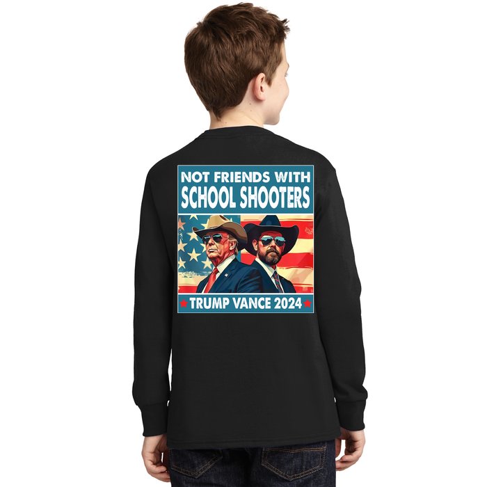 Trump Vance 2024 Not Friends With School Shooters Font & Back Front & Back Kids Long Sleeve Shirt