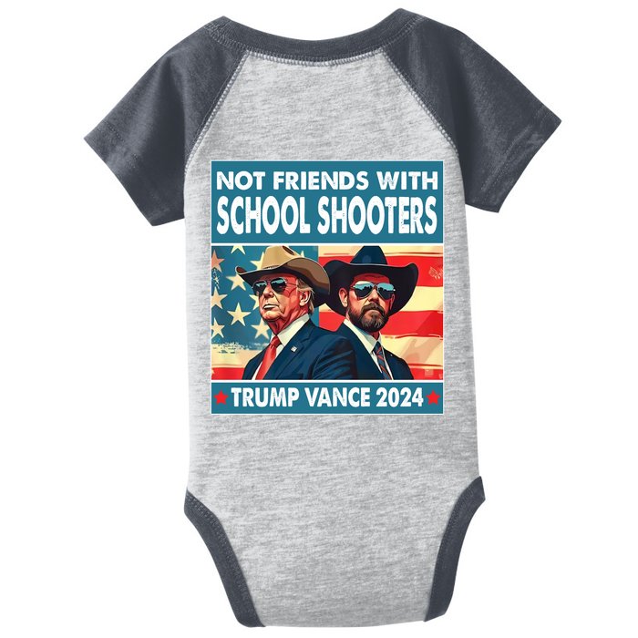 Trump Vance 2024 Not Friends With School Shooters Font & Back Front & Back Infant Baby Jersey Bodysuit