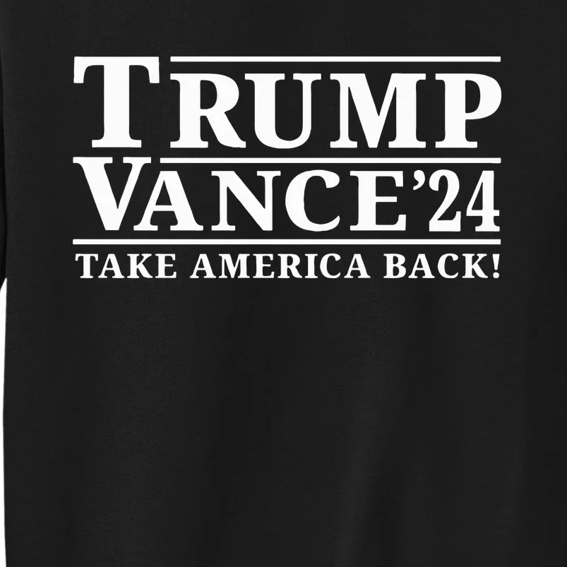 Trump Vance 2024 Take America Back President Vp Election Sweatshirt