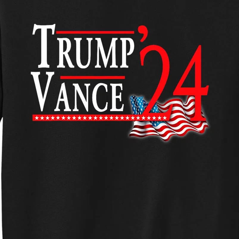 Trump Vance 2024 President Trump Supporter Re Election Tall Sweatshirt