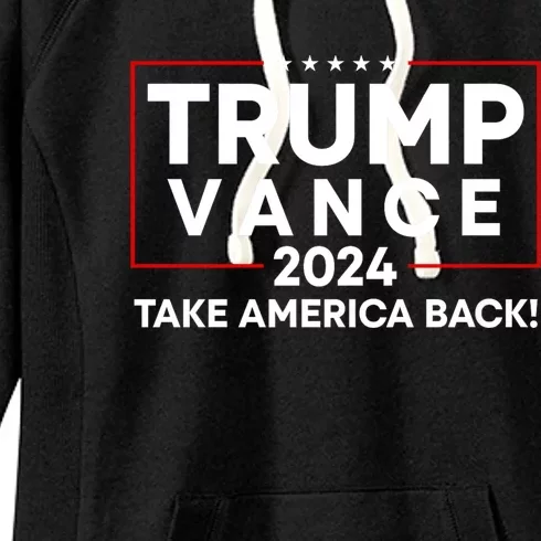 Trump Vance 2024 Take America Back Vice President Election Women's Fleece Hoodie