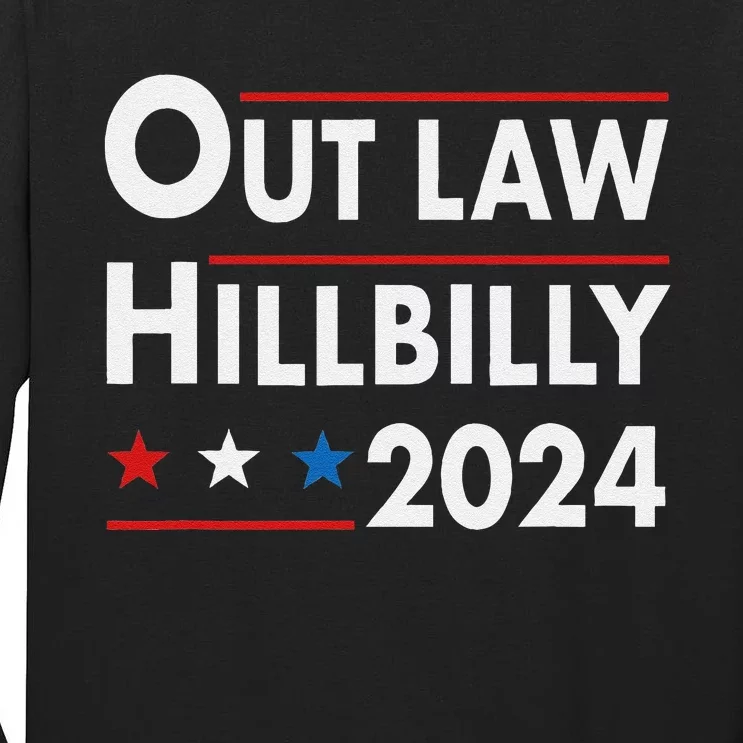 Trump Vance 2024 Outlaw Hillbilly Tall Long Sleeve T-Shirt