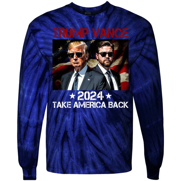 Trump Vance 2024 Take America Back Usa Election Tie-Dye Long Sleeve Shirt