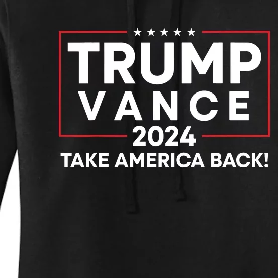 Trump Vance 2024 Take America Back Vice President Election Women's Pullover Hoodie