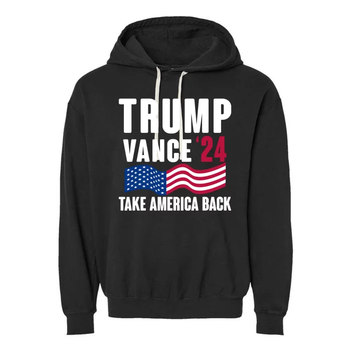 Trump Vance 2024 Take America Back Garment-Dyed Fleece Hoodie