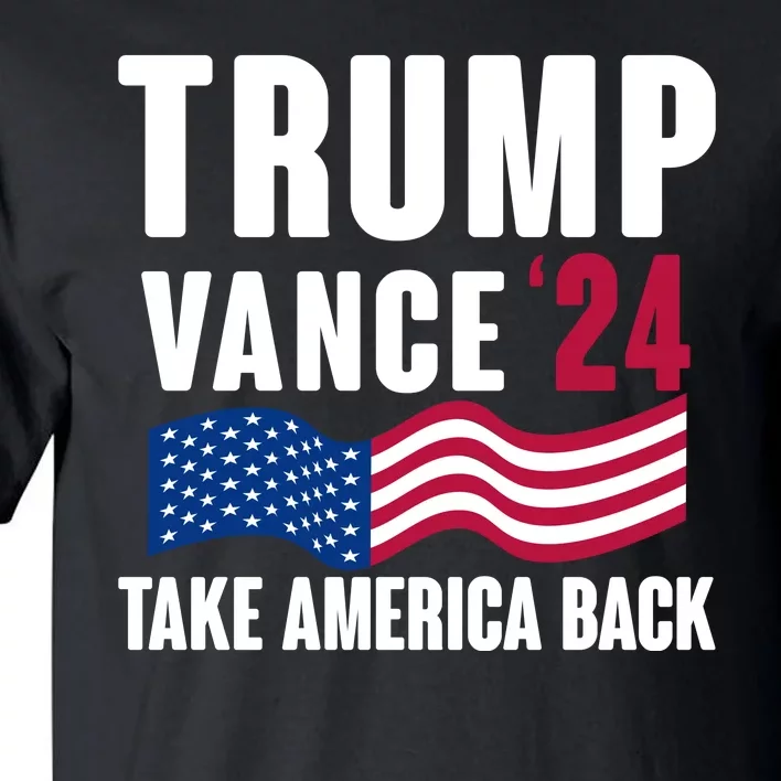 Trump Vance 2024 Take America Back Tall T-Shirt