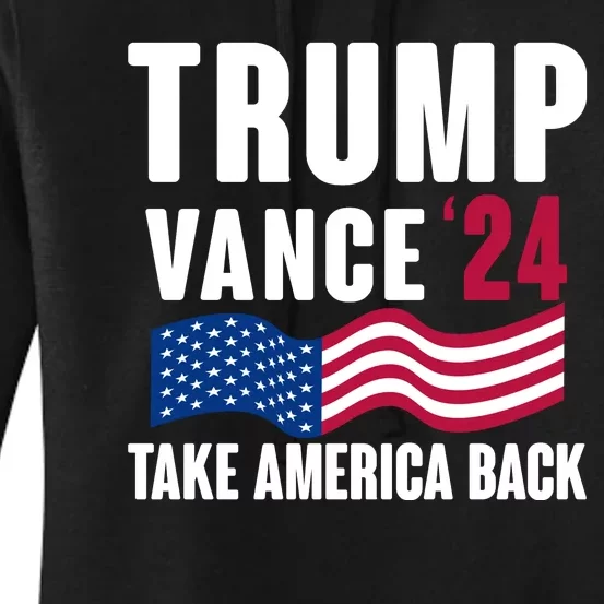 Trump Vance 2024 Take America Back Women's Pullover Hoodie