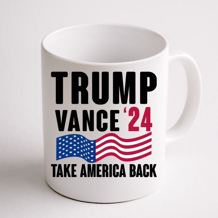 Trump Vance 2024 Take America Back Front & Back Coffee Mug