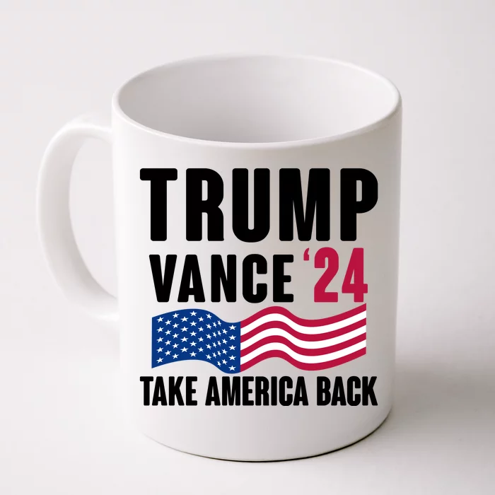 Trump Vance 2024 Take America Back Front & Back Coffee Mug