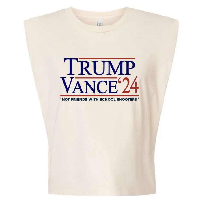 Trump Vance 24 Not Friends With School Shooters Garment-Dyed Women's Muscle Tee