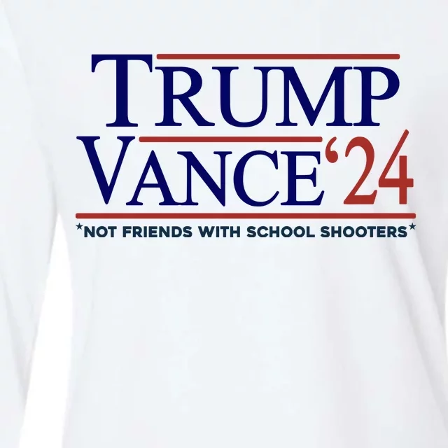 Trump Vance 24 Not Friends With School Shooters Womens Cotton Relaxed Long Sleeve T-Shirt