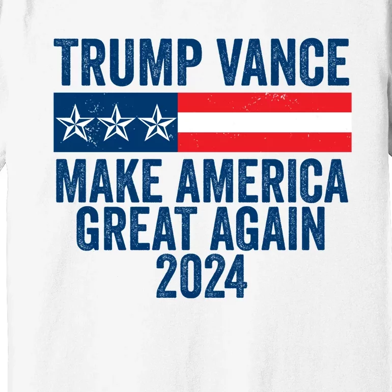 Trump Vance 2024 Make America Great Again Premium T-Shirt